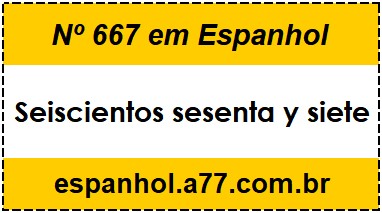 Nº 667 em Espanhol