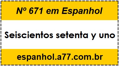 Nº 671 em Espanhol