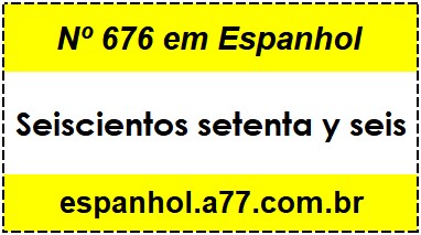 Nº 676 em Espanhol