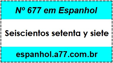 Nº 677 em Espanhol