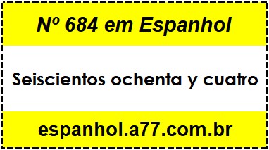 Nº 684 em Espanhol