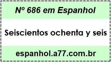 Nº 686 em Espanhol