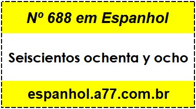 Nº 688 em Espanhol