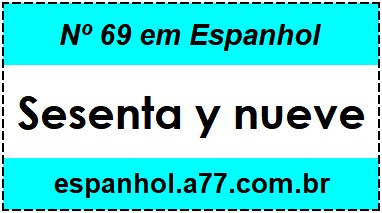 Nº 69 em Espanhol