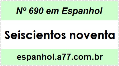 Nº 690 em Espanhol