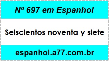 Nº 697 em Espanhol