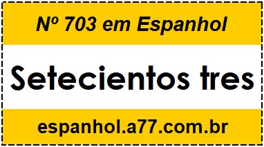 Nº 703 em Espanhol