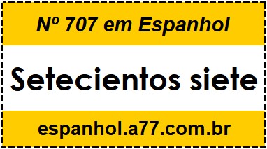 Nº 707 em Espanhol