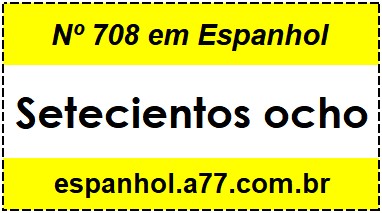 Nº 708 em Espanhol