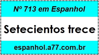 Nº 713 em Espanhol