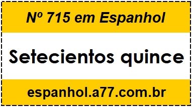 Nº 715 em Espanhol