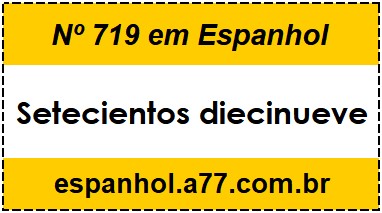 Nº 719 em Espanhol