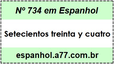 Nº 734 em Espanhol