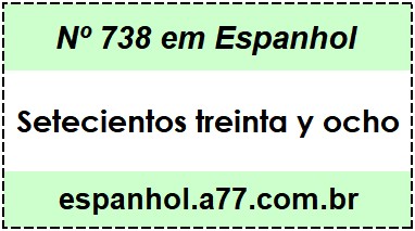 Nº 738 em Espanhol