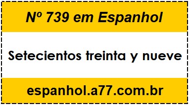 Nº 739 em Espanhol