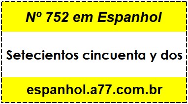 Nº 752 em Espanhol