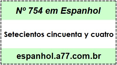 Nº 754 em Espanhol