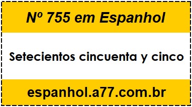 Nº 755 em Espanhol