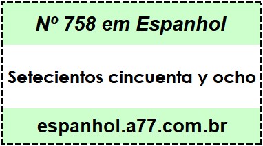 Nº 758 em Espanhol