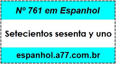 Nº 761 em Espanhol