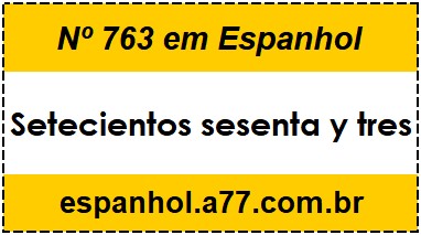 Nº 763 em Espanhol