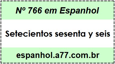 Nº 766 em Espanhol