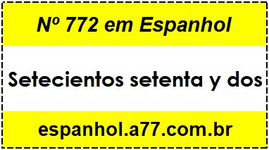 Nº 772 em Espanhol