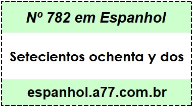 Nº 782 em Espanhol