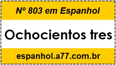 Nº 803 em Espanhol