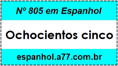 Nº 805 em Espanhol