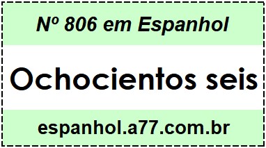 Nº 806 em Espanhol