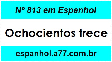 Nº 813 em Espanhol