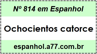 Nº 814 em Espanhol