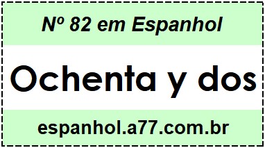 Nº 82 em Espanhol