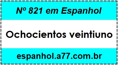 Nº 821 em Espanhol