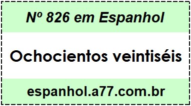 Nº 826 em Espanhol