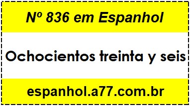 Nº 836 em Espanhol