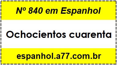 Nº 840 em Espanhol