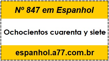 Nº 847 em Espanhol