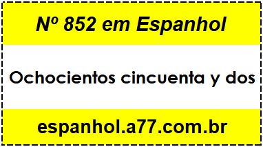 Nº 852 em Espanhol