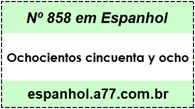 Nº 858 em Espanhol