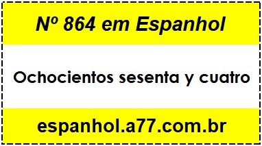 Nº 864 em Espanhol