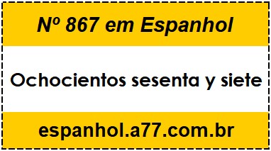 Nº 867 em Espanhol