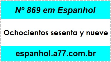 Nº 869 em Espanhol