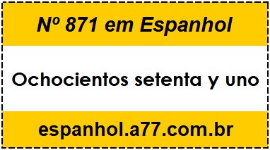 Nº 871 em Espanhol