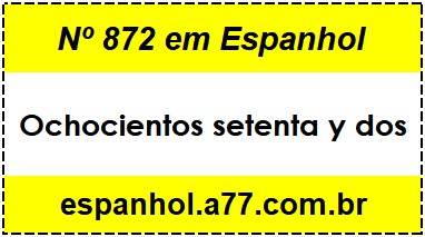 Nº 872 em Espanhol