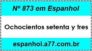 Nº 873 em Espanhol