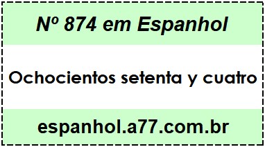 Nº 874 em Espanhol