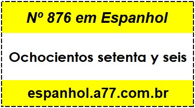 Nº 876 em Espanhol