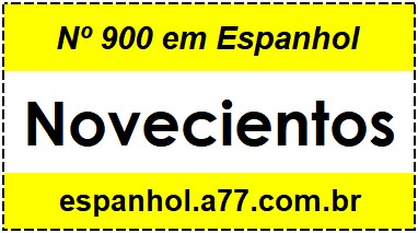 Nº 900 em Espanhol